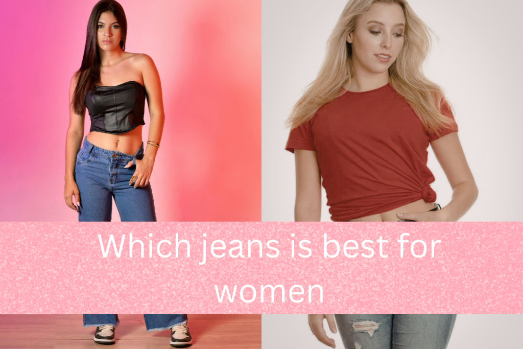 which jeans is best for women